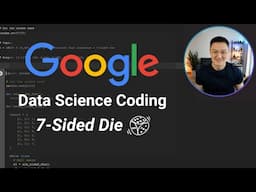 Data Science Coding Interview - Roll 7-Sided Die | Former Google Data Scientist