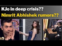 KJo in deep crisis?? Nimrit Abhishek rumors??