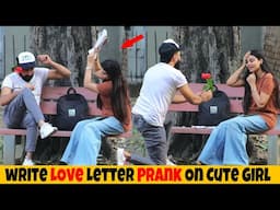 Write A love Letter Prank On CUte Girl ❤️ | Funny Reaction 😂😜