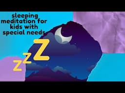 Sleeping Meditation for Kids with Autism and Special Needs