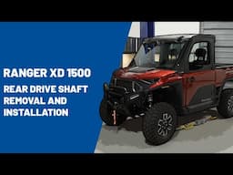 2024 Ranger XD 1500 | Rear Drive Shaft Removal and Installation | Polaris Off Road Vehicles