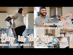 ASKING SHANE UNCOMFORTABLE QUESTIONS 🤣 mobile home updates | homemaking | spend the day with me!