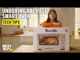 Unboxing the Breville Smart Oven Air Fryer Pro – Tech Tips from Best Buy