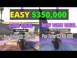 GTA Online Storm Drain & North Chumash HSW Time Trial - Make $350,000 in 5 Minutes