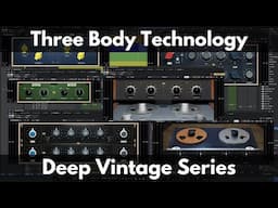 Three Body Technology Deep Vintage Series