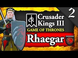 ARISE KING RHAEGAR! Crusader Kings 3: Game of Thrones: Rhaegar Targaryen House Targaryen Campaign #2