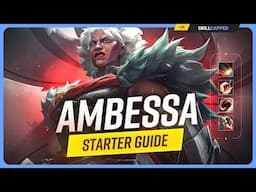 The COMPLETE AMBESSA STARTER GUIDE! #leagueoflegends