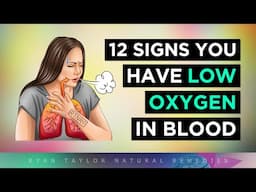 12 Weird Signs Of LOW OXYGEN Levels (In Your Blood)