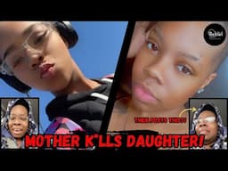 MOTHER K*LLS DAUGHTER THEN POSTS THIS! | ACCUSED OF SEEKING FINANCIAL GAIN | WHAT HAPPENED THAT DAY?