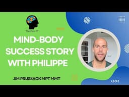 Mind-Body Success Story with Philippe