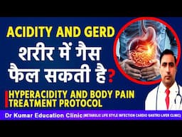 HYPERACIDITY AND BODY PAIN TREATMENT PROTOCOL// शरीर में गैस फैल सकती है