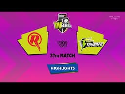 Highlights: 37th Match, Melbourne Renegades Women vs Sydney Thunder Women | 37th Match, SYTW VS MLRW