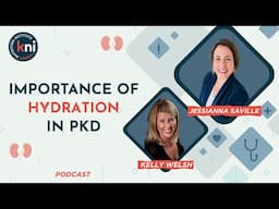 Stay Hydrated To Keep Your Kidneys Healthy | Importance Of Hydration In PKD | ft. Kelly Welsh