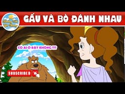 GẤU VÀ BÒ ĐÁNH NHAU - TRUYỆN CỔ TÍCH | KHOẢNH KHẮC KỲ DIỆU | PHIM HOẠT HÌNH HAY NHẤT 2024