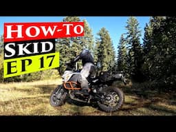 Enduro Riding Tips Series EP 17 | How To Skid Motorcycles - ADV, Dual Sports & Dirt Bikes