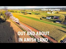 AMISH LAND Scenes from OUT and ABOUT Lancaster County's Amish Settlements Video Vignettes No. 97