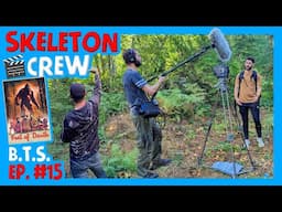 Ep. 15 - Filming An Indie Movie With A Skeleton Crew - Making of Feet of Death A Bigfoot Movie