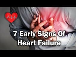 7 Early Signs Of Heart Failure You Should Never Ignore | Heart Health