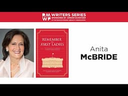 Anita McBride—Remember The First Ladies