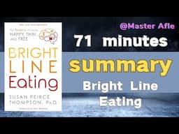 Summary of Bright Line Eating by Susan Peirce Thompson | 71 minutes audiobook summary | #health