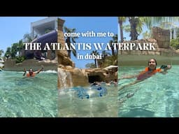 DUBAI ATLANTIS WATERPARK VLOG *long awaited* || LAYLA ELENI