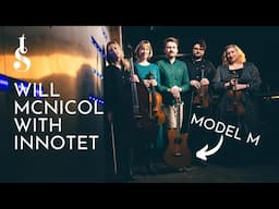 A Model M with STRING QUARTET!? Yes please! Will McNicol with Innotet - Two Days in November