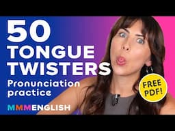 50 TONGUE TWISTERS in English for Pronunciation Practice!