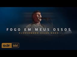 Fogo Em Meus Ossos (Clipe Oficial) - Alessandro Vilas Boas | Som do Reino