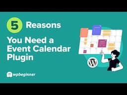 5 Reasons You Need An Event Calendar Plugin For Your WordPress Page