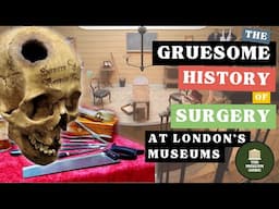 The Gruesome History of Surgery in London's Museums - A Tour of The Old Operating Theatre & 4 others