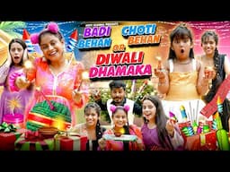 Badi Behan vs Choti Behan or Diwali Dhamaka || Aditi Sharma