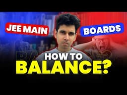 🔥JEE or Boards - The Perfect Practical Plan 🗿😊 - By an IITian #jee1