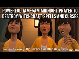 PLAY THIS MIDNIGHT BATTLE PRAYER AGAINST WITCHCRAFT EVERY NIGHT AS YOU SLEEP (CHRISTIAN ANIMATION)