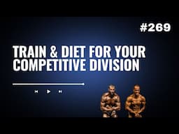 3DMJ Podcast #269: Train & Diet For Your Competitive Division