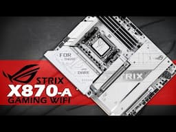 Asus ROG Strix X870-A Gaming WiFi Motherboard Unboxing and Overview