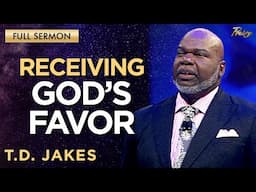 T.D. Jakes: Don't Stop the Flow of God's Favor in Your Life! | Praise on TBN