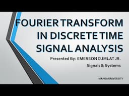 Fourier Transform In Discrete Time Signal Analysis - Report