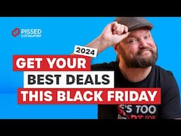 How to Maximize Your Savings on Black Friday 2024 | Top Deals and Tips | PissedConsumer