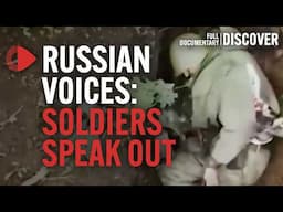 Russian Voices: Interviews with Soldiers and their Families | Full Documentary