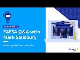 NGPF PD: FAFSA Q&A with Mark Salisbury (October, 2024)