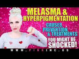 Melasma & Hyperpigmentation | Causes, Prevention, & Treatments | You Might Be Shocked! Tanya Feifel