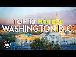 The Top 10 BEST Hotels in Washington D.C., USA (2024)