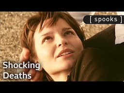 Most Shocking Deaths | Spooks