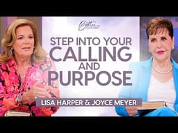 Lisa Harper, Joyce Meyer: How To Hear God's Call For Your Life | Better Together on TBN