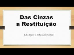 Das cinzas a restituição