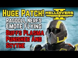 Ragdoll Nerfs, Plasma Punisher Buffs, Massive Fixes, Glitches Removed Helldivers 2 New Patch