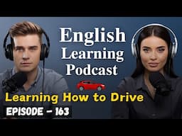 English Learning Podcast Conversation Episode 163 | Elementary Level