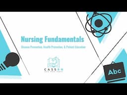 Nursing Fundamentals: Prevention, Education, and Promotion