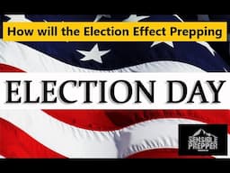 How the Election will Effect Prepping.