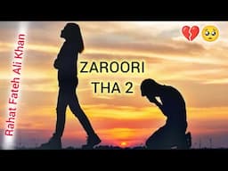 Zaroori Tha 2 - Rahat Fateh Ali Khan | Vishal Pandey | Aliya Hamidi | Vikas Singh